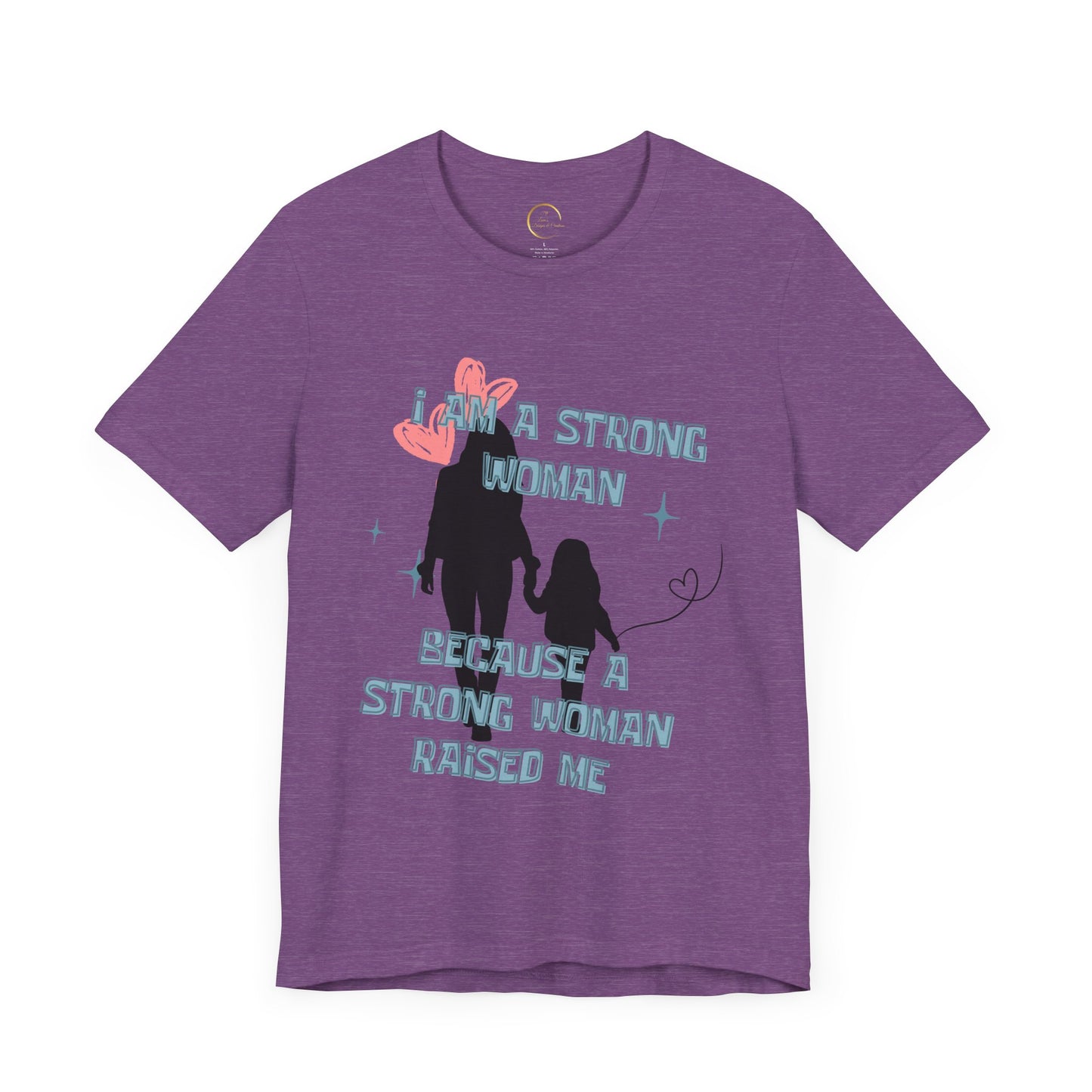 Strong Woman Inspirational Tee - Unisex Jersey Short Sleeve