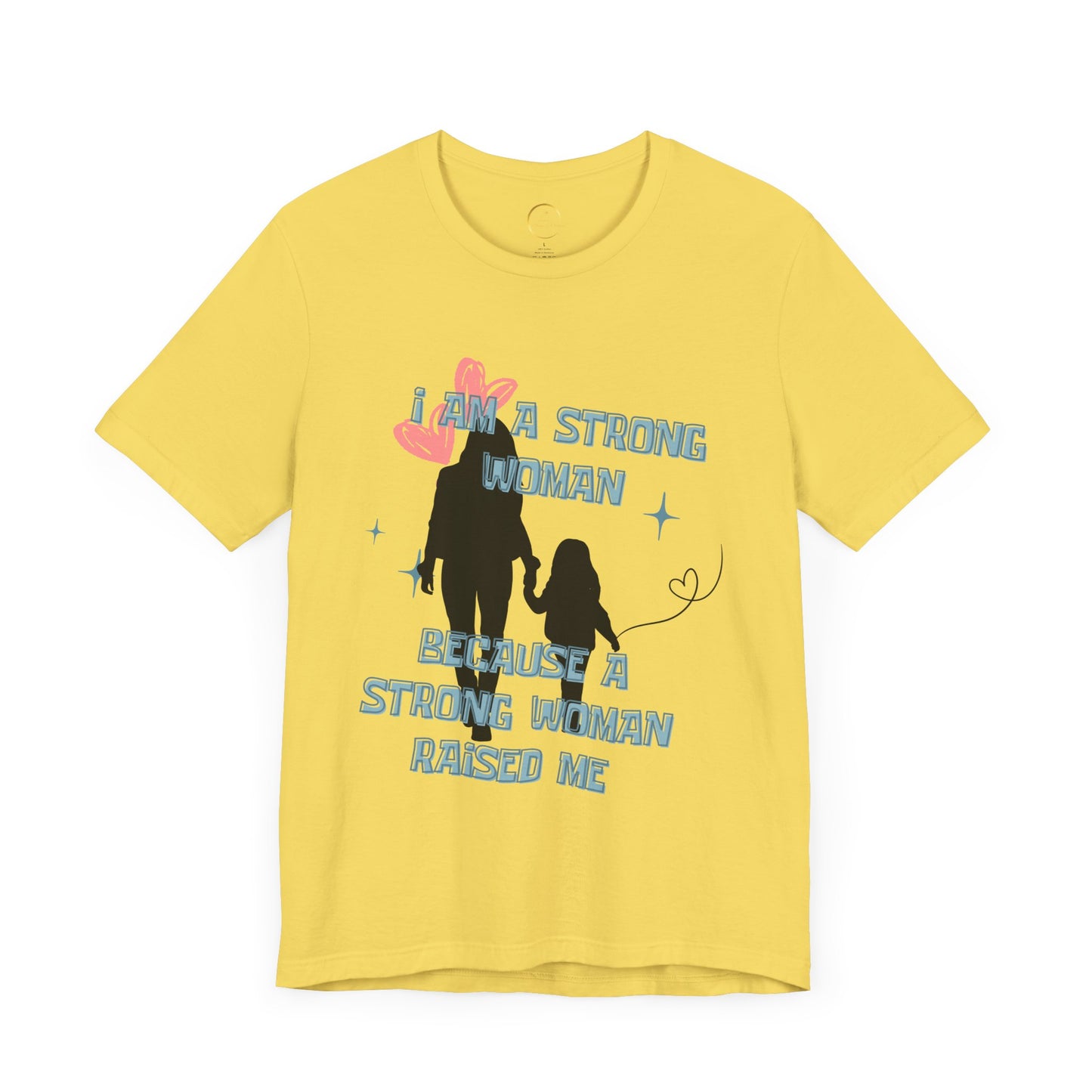 Strong Woman Inspirational Tee - Unisex Jersey Short Sleeve