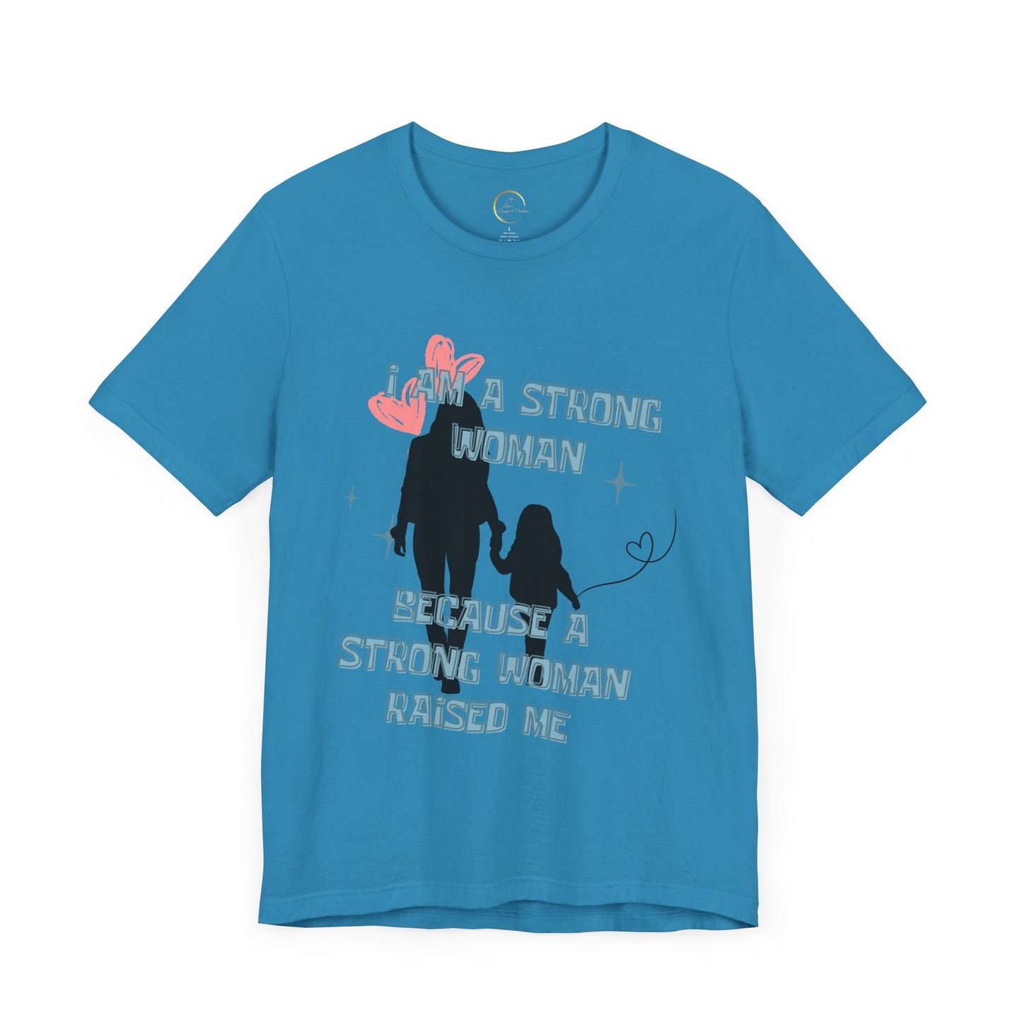 Strong Woman Inspirational Tee - Unisex Jersey Short Sleeve