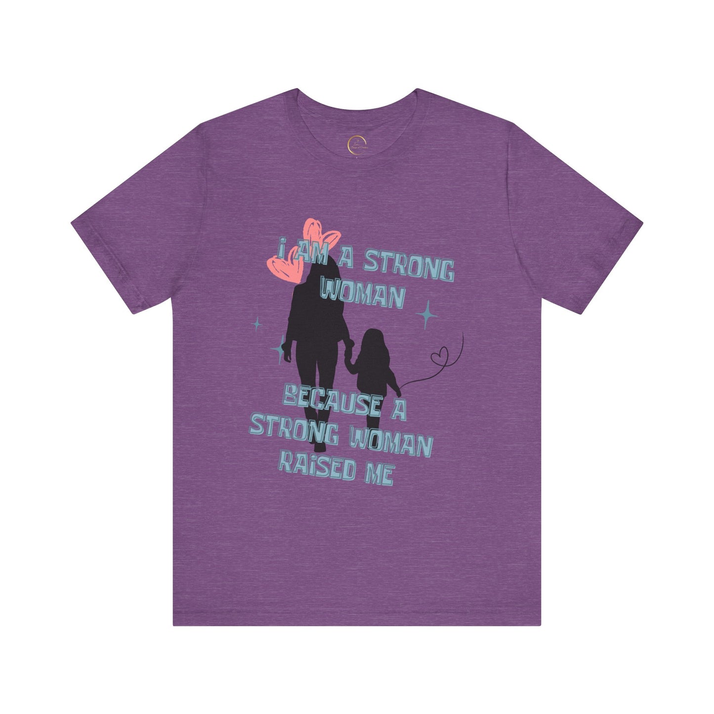 Strong Woman Inspirational Tee - Unisex Jersey Short Sleeve