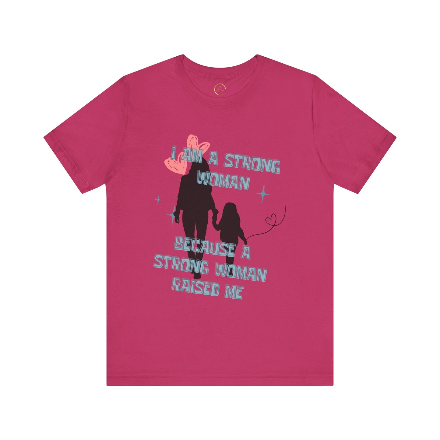 Strong Woman Inspirational Tee - Unisex Jersey Short Sleeve