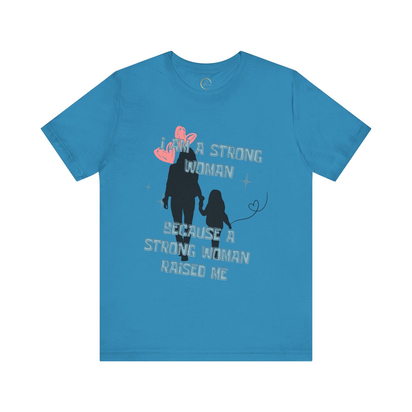 Strong Woman Inspirational Tee - Unisex Jersey Short Sleeve