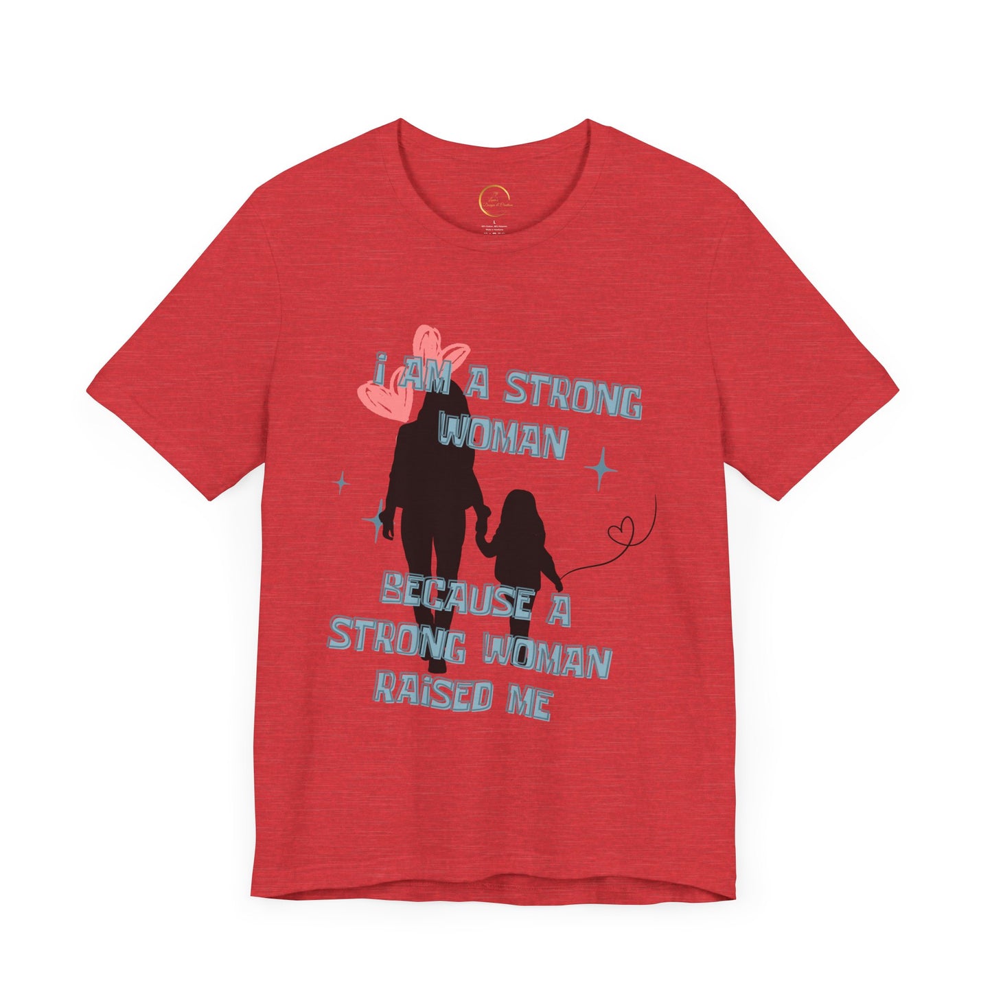 Strong Woman Inspirational Tee - Unisex Jersey Short Sleeve